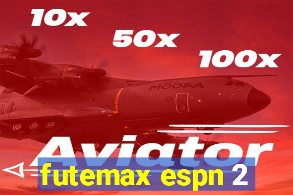 futemax espn 2